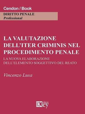 cover image of La valutazione dell'iter criminis nel procedimento penale